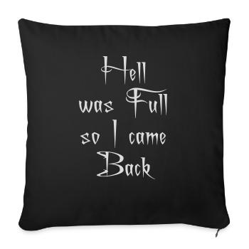 hell was full Zitat - Sofakissenbezug 45 x 45 cm - Schwarz - Vorne