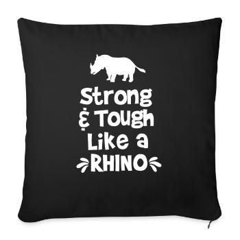 Strong and tough like a rhino - Sofa pillowcase 17,3'' x 17,3'' (45 x 45 cm) - black - Front