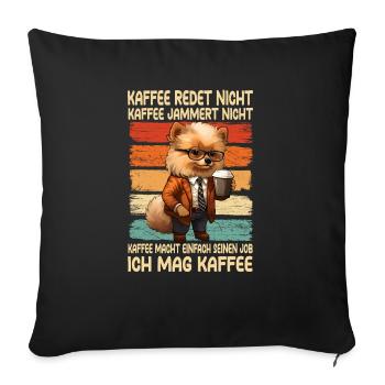 Coffee don't talk coffee doesn't whine - Sofa pillowcase 17,3'' x 17,3'' (45 x 45 cm) - black - Front