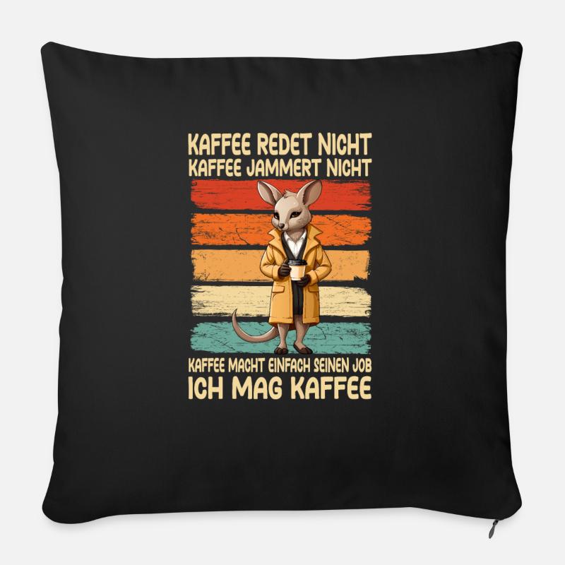 Kaffee Rede Nicht Kaffee Jammert Nicht känguru - Sofakissenbezug 45 x 45 cm - Schwarz