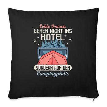 Les vraies femmes ne vont pas à l’hôtel en vacances en camping - Housse de coussin décorative 45 x 45 cm - noir - Devant