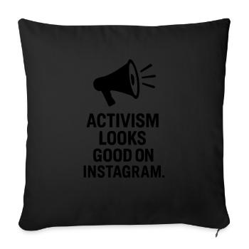 Activism looks goog on instagram - Sofakissenbezug 45 x 45 cm - Schwarz - Vorne