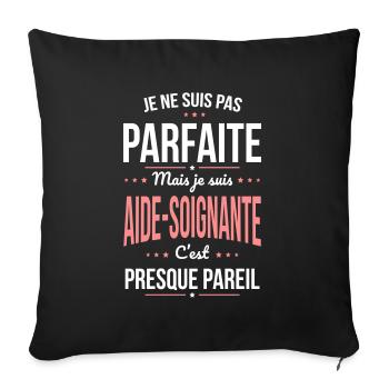 Pas parfaite mais je suis aide-soignante - Housse de coussin décorative 45 x 45 cm - noir - Devant