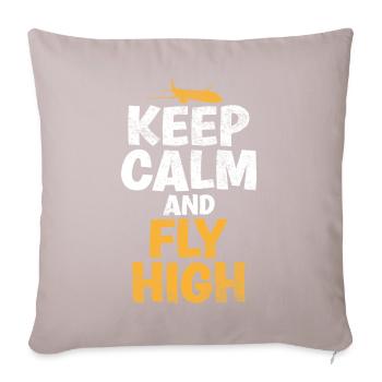 Keep Calm & Fly High Proverbe amusant du - Housse de coussin décorative 45 x 45 cm - taupe clair - Devant