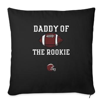 Daddy Of The Rookie - Football - Sofa pillowcase 17,3'' x 17,3'' (45 x 45 cm) - black - Front