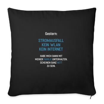 Stromausfall Kein WLAN Kein Internet - Sofakissenbezug 45 x 45 cm - Schwarz - Vorne
