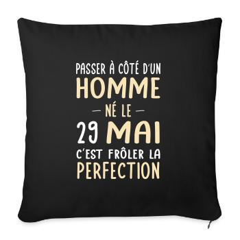 Anniversaire - Né le 29 Mai Frôler perfection - Housse de coussin décorative 45 x 45 cm - noir - Devant