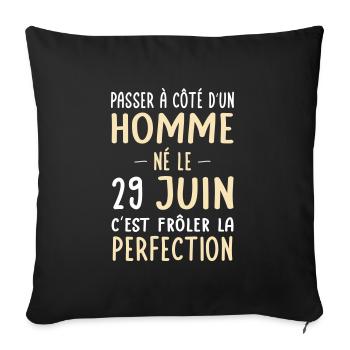 Anniversaire - Né le 29 Juin Frôler perfection - Housse de coussin décorative 45 x 45 cm - noir - Devant