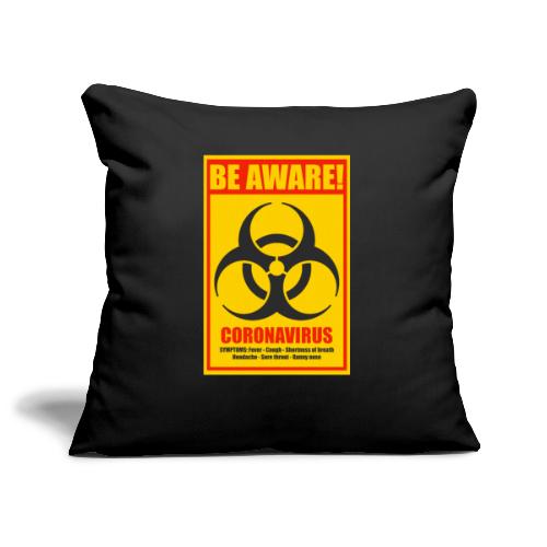 Ole varuillasi! Koronaviruksen biologinen vaara - Sohvatyynyn päällinen 45 x 45 cm