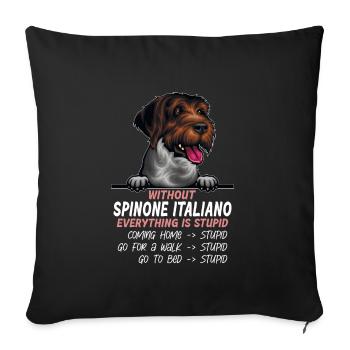 Ohne Spinone Italiano ist alles doof - Sofakissenbezug 45 x 45 cm - Schwarz - Vorne