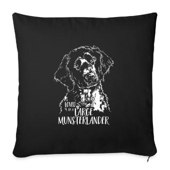 Loved by a Large Munsterlander Dog Saying Dogs - Sofa pillowcase 17,3'' x 17,3'' (45 x 45 cm) - black - Front
