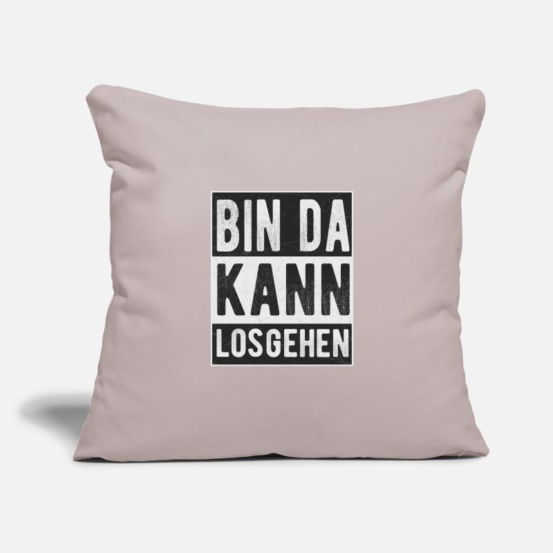 Bin da kann losgehen Sofakissenbezug 45 x 45 cm