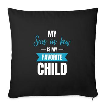 Son-in-law gift Son in Law is my favorite - Sofa pillowcase 17,3'' x 17,3'' (45 x 45 cm) - black - Front