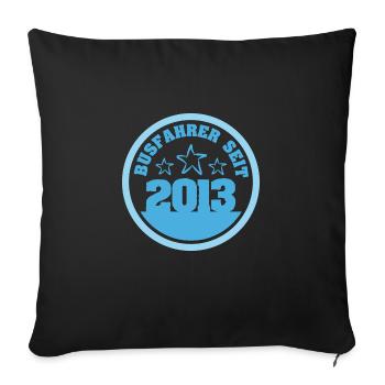 Busfahrer 2013 - Sofakissenbezug 45 x 45 cm - Schwarz - Vorne