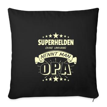 Superhelden ohne Umhang Opa Enkel Enkelin Geschenk - Sofakissenbezug 45 x 45 cm - Schwarz - Vorne