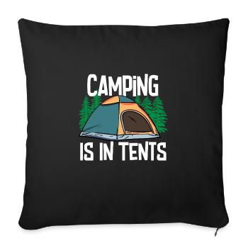 Camping Is In Tents - Sofakissenbezug 45 x 45 cm - Schwarz - Vorne