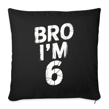 Frère, j’ai 6 ans – Design d’anniversaire cool - Housse de coussin décorative 45 x 45 cm - noir - Devant