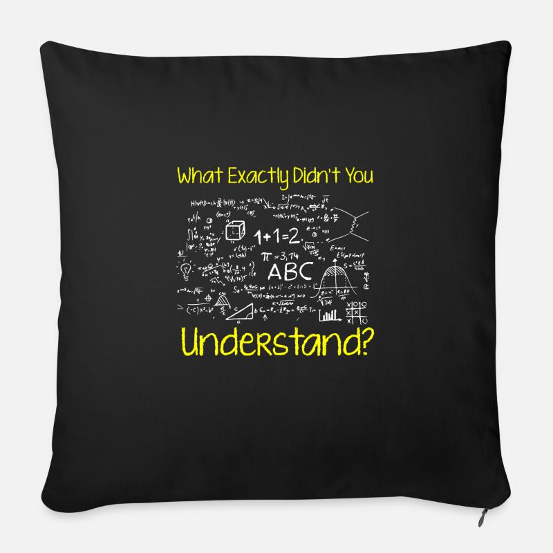 What Exactly Didn't You Understand - Sofakissenbezug 45 x 45 cm - Schwarz