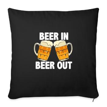 Beer In Beer Out - Sofakissenbezug 45 x 45 cm - Schwarz - Vorne
