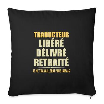 Traducteur célèbre sa retraite avec humour cadeau - Housse de coussin décorative 45 x 45 cm - noir - Devant