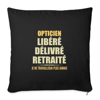 Optician celebrates his retirement with humor gift - Sofa pillowcase 17,3'' x 17,3'' (45 x 45 cm) - black - Front