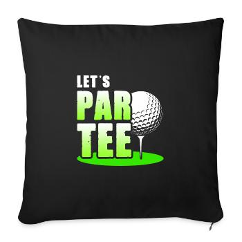 Let's Par Tee Golf Player Golfing Golf Course Golf - Sofakissenbezug 45 x 45 cm - Schwarz - Vorne