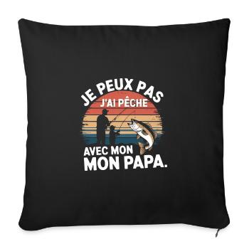 I can't I fished with my daddy - Sofa pillowcase 17,3'' x 17,3'' (45 x 45 cm) - black - Front