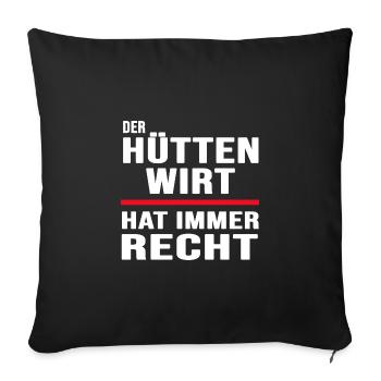 Hüttenwirt hat immer Recht Berghütte Almwirtschaft - Sofakissenbezug 45 x 45 cm - Schwarz - Vorne
