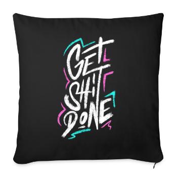 Get Shit Done - Sofa pillowcase 17,3'' x 17,3'' (45 x 45 cm) - black - Front