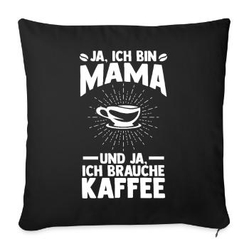 Kaffee Kaffeeliebhaber Mutter Mama - Sofakissenbezug 45 x 45 cm - Schwarz - Vorne