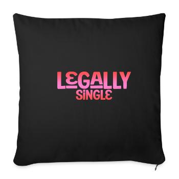 Legally Single 4 - Sofakissenbezug 45 x 45 cm - Schwarz - Vorne
