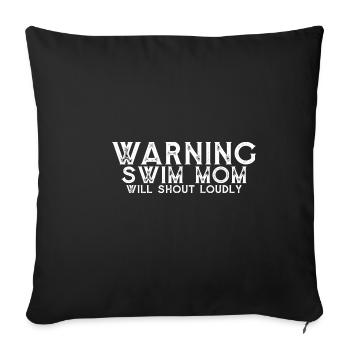 Warning Swim Mom Will Shout Loudly 8 - Sofa pillowcase 17,3'' x 17,3'' (45 x 45 cm) - black - Front