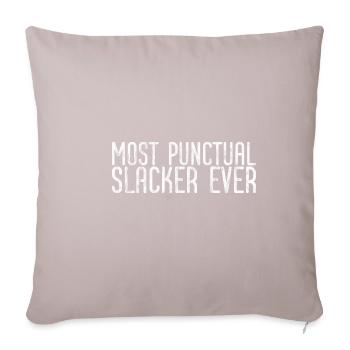 Most Punctual Slacker Ever 3 - Sofa pillowcase 17,3'' x 17,3'' (45 x 45 cm) - light taupe - Front