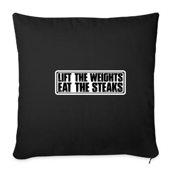 Lift The Weights, Eat The Steaks 10 - Sofa pillowcase 17,3'' x 17,3'' (45 x 45 cm) - black - Front