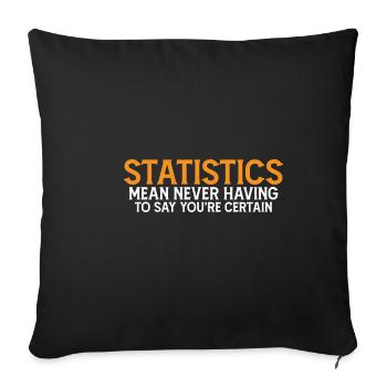 Statistics - Never Having To Say You're Certain 7 - Sofakissenbezug 45 x 45 cm - Schwarz - Vorne