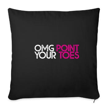 Omg Point Your Toes 7 - Sofa pillowcase 17,3'' x 17,3'' (45 x 45 cm) - black - Front