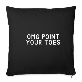 Omg Point Your Toes 6 - Sofa pillowcase 17,3'' x 17,3'' (45 x 45 cm) - black - Front