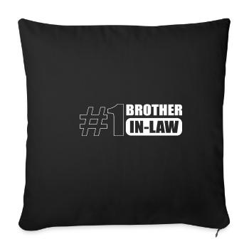 #1 Brother-in-law Sweet Person Gift - Sofa pillowcase 17,3'' x 17,3'' (45 x 45 cm) - black - Front