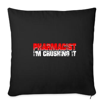 Pharmacist, I'm Crushing It 2 - Sofakissenbezug 45 x 45 cm - Schwarz - Vorne