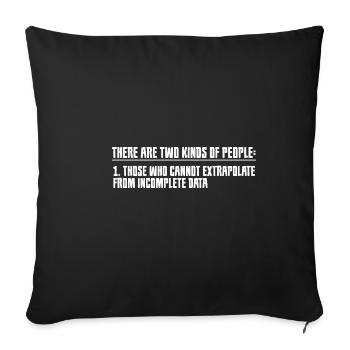 Those Who Cannot Extrapolate From Incomplete Data2 - Sofa pillowcase 17,3'' x 17,3'' (45 x 45 cm) - black - Front