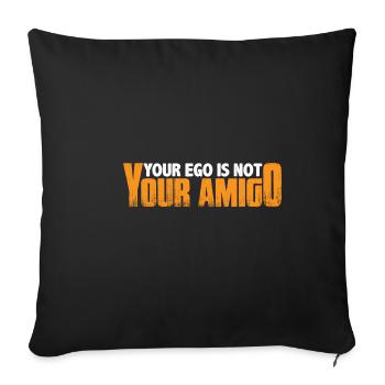 Votre ego n’est pas votre amigo 23 - Housse de coussin décorative 45 x 45 cm - noir - Devant