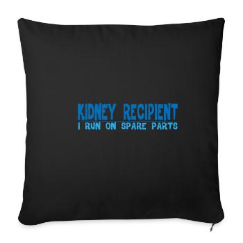 Kidney Recipient, I Run On Spare Parts 10 - Sofa pillowcase 17,3'' x 17,3'' (45 x 45 cm) - black - Front