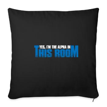 Oui, je suis l’Alpha dans cette pièce 19 - Housse de coussin décorative 45 x 45 cm - noir - Devant