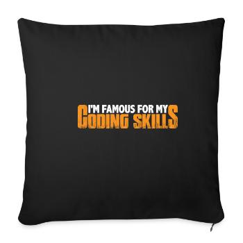 I'm Famous For My Coding Skills 4 - Sofa pillowcase 17,3'' x 17,3'' (45 x 45 cm) - black - Front