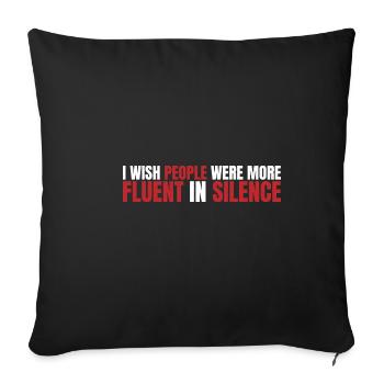 I wish people were more fluent in silence 3 - Sofa pillowcase 17,3'' x 17,3'' (45 x 45 cm) - black - Front