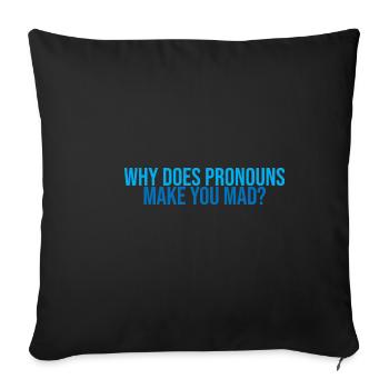 Pourquoi les pronoms vous rendent-ils fou 3 - Housse de coussin décorative 45 x 45 cm - noir - Devant