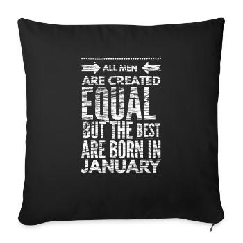Funny text for men born in january - Sofa pillowcase 17,3'' x 17,3'' (45 x 45 cm) - black - Front