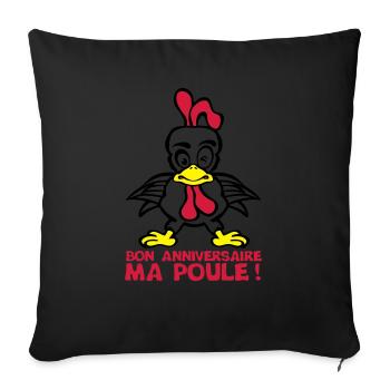 ajouter age bon anniversaire ma poule - Housse de coussin décorative 45 x 45 cm - noir - Devant