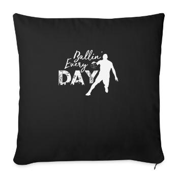 Basketball Everyday - Sofa pillowcase 17,3'' x 17,3'' (45 x 45 cm) - black - Front