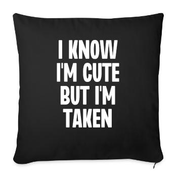 Je sais que je suis mignon mais je suis pris - Housse de coussin décorative 45 x 45 cm - noir - Devant